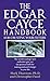 The Edgar Cayce Handbook for Creating Your Future by Mark A. Thurston