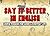 Say it Better in English: U...