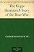 The Kopje Garrison: A Story of the Boer War