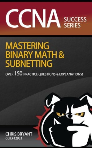 CCNA Success: Mastering Binary Math And Subnetting