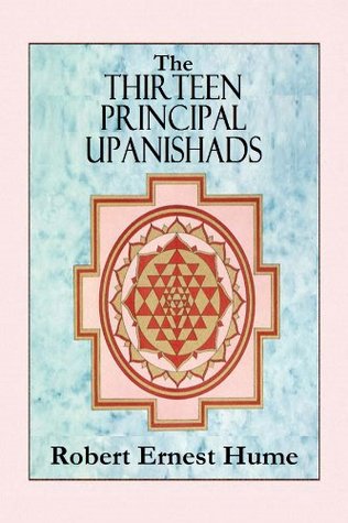 THE THIRTEEN PRINCIPAL UPANISHADS - Translated From The Sanskrit With an Outline of The Philosophy of the Upanishads and An Annotated Bibliography (Kindle Edition)