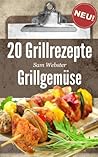 20 Grillrezepte Grillgemüse