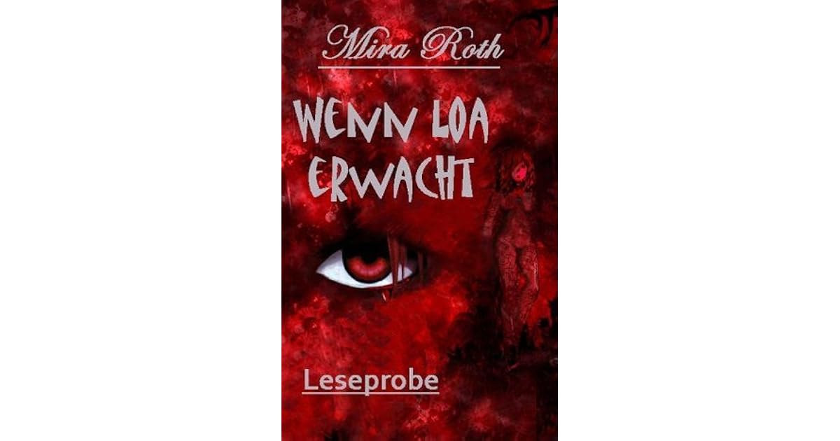Wenn Loa Erwacht By Mira Roth - 