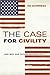 The Case for Civility by Os Guinness