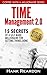 Time  Management 2.0: 15 Secrets of a Self-Made Millionaire for Getting Things Done (Coffee With A Millionaire Series)