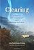 Clearing: A Guide to Liberating Energies Trapped in Buildings and Lands