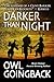 Darker Than Night by Owl Goingback Darker Than Night by Owl Goingback