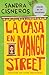 La casa en Mango Street by Sandra Cisneros