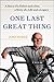 One Last Great Thing by John          Burke