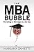 The MBA Bubble  by Mariana Zanetti