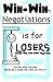 Win-Win Negotiations is for...