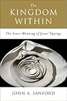 Book cover for The Kingdom Within: The Inner Meanings of Jesus' Sayings