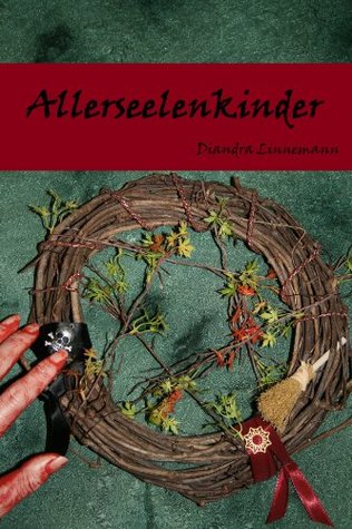 Allerseelenkinder (Magie hinter den sieben Bergen #1)