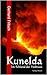 Kunelda - Im Schlund der He...