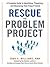 Rescue the Problem Project:...