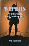Wipers: A Soldier's Tale From the Great War (1) Wipers: A Soldier's Tale From the Great War (1)