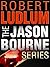 The Jason Bourne Series by Robert Ludlum