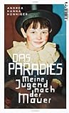 Das Paradies: Meine Jugend nach der Mauer