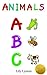 Animals ABC Book : Learn ABCs with Animals (A Children’s Picture Book)
