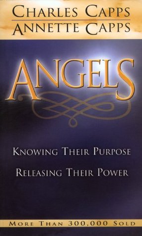 Angels: Knowing Their Purpose Releasing Their Power