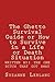 The Ghetto Survival Guide or How to Survive in a Life or Death Situation