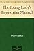 The Young Lady's Equestrian Manual