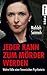 Jeder kann zum Mörder werden: Wahre Fälle einer forensischen Psychiaterin