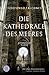 Die Kathedrale des Meeres by Ildefonso Falcones