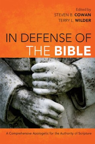 In Defense of the Bible: A Comprehensive Apologetic for the Authority of Scripture (Kindle Edition)