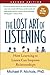 The Lost Art of Listening: ...