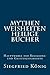 Mythen, Weisheiten, Heilige Bücher: Hauptwerke der Religions- und Geistesgeschichte