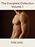 Gay Sex Stories: The Complete Collection - Volume 1 (A Hot Gay Anthology)