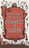 Constable Colgan's Connectoscope by Stevyn Colgan