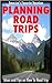 Planning Road Trips: America's Favorite Vacation