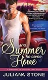 The Summer He Came Home by Juliana Stone