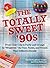 The Totally Sweet 90s: From Clear Cola to Furby, and Grunge to "Whatever", the Toys, Tastes, and Trends That Defined a Decade