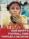 Ultras: How Egypt...