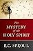 The Mystery of the Holy Spirit by R.C. Sproul