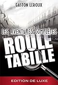 Rouletabille - Les aventures complètes