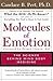 Molecules of Emotion by Candace B. Pert