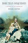 More Than Conquerors: A Memoir of Lost Arguments