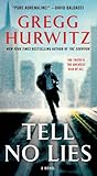 Tell No Lies by Gregg Hurwitz Tell No Lies by Gregg Hurwitz