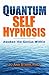 Quantum Self Hypnosis: Awaken the Genius Within