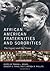 African American Fraternities and Sororities by Tamara L. Brown