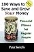100 Ways to Save and Grow Your Money: Financial Fitness for Regular People