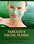 Fabulous Facial Masks