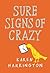 Sure Signs of Crazy by Karen Harrington
