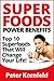 Superfoods Power Benefits by Peter Kornfeld