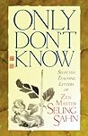 Only Don't Know: Selected Teaching Letters of Zen Master Seung Sahn Book cover for Only Don't Know: Selected Teaching Letters of Zen Master Seung Sahn