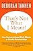 That's Not What I Meant!: How Conversational Style Makes or Breaks Relationships